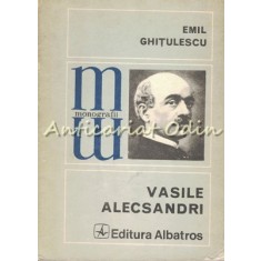 Vasile Alecsandri - Emil Ghitulescu