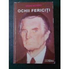 ERWIN WICKERT - OCHII FERICITI - UN AMBASADOR GERMAN LA BUCURESTI