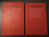 Vladimir Nicu - Localitățile Moldovei &icirc;n documente și cărți vechi (2 vol)