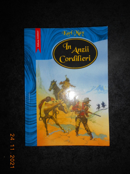 KARL MAY - IN ANZII CORDILIERI