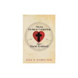 Making Christian Counseling More Christ Centered