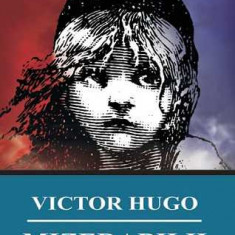 Mizerabilii (3 volume) – Victor Hugo