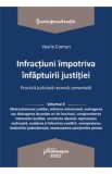 Infractiuni impotriva infaptuirii justitiei. Practica judiciara recenta Vol.2 - Vasile Coman