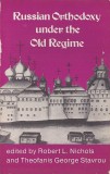 1244SPN Russian Orthodoxy under the Old Regime edited by Robert L Nichols and Theofanis George Stavrou, 1978, Minneapolis