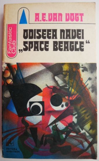 Odiseea navei &ldquo;Space Beagle&rdquo; - A. E. van Vogt