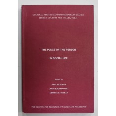 THE PLACE OF THE PERSON IN SOCIAL LIFE , edited by PAUL PEACHEY ...GEORGE F.McLEAN , 1991