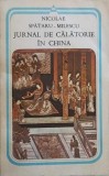 Jurnal de calatorie in China - Nicolae Spataru-Milescu - Editura Minerva, 1987, 396 pagini