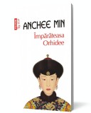 Imparateasa Orhidee - Anchee Min - Editura Polirom