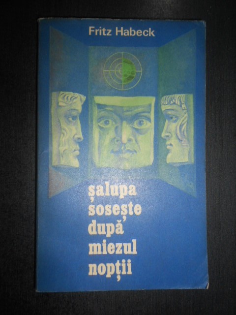 Fritz Habeck - Salupa soseste dupa miezul noptii