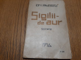 SIGILII DE AUR - Sonete 1910-1916 - Ion I. Pavelescu - 1916, 135 p., Alta editura