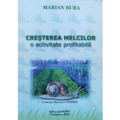 Cresterea Melcilor O Afacere Profitabila - Marian Bura ,556292