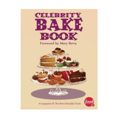 Celebrity Bake Book: Supporting the Ben Kinsella Trust