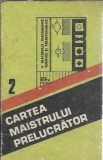 Cartea maistrului prelucrator (volumul 2) - Paul Blaer