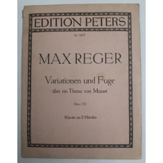 MAX REGER - VARIATIONEN UND FUGE UBER EIN THEMA VON MOZART , OPUS 132 , 1959, PARTITURA