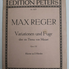 MAX REGER - VARIATIONEN UND FUGE UBER EIN THEMA VON MOZART , OPUS 132 , 1959, PARTITURA