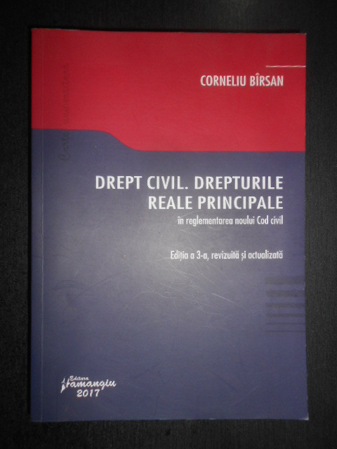 Corneliu Birsan - Drept civil. Drepturile reale principale (2017)