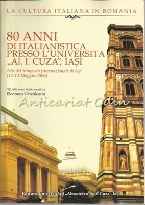 80 Anni Di Italianistica Presso L&amp;#039;Universita Al. I. Cuza Iasi foto