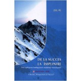 De la succes la &icirc;mplinire - Del Pe