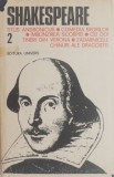 Opere complete, vol. 2. Titus Andronicus. Comedia erorilor. Imblanzirea scorpiei. Cei doi tineri din Verona. Zadarnicele chinuri ale dragostei - Willi