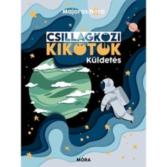 Csillagk&ouml;zi kik&ouml;tők - K&uuml;ldet&eacute;s - Majoros N&oacute;ra
