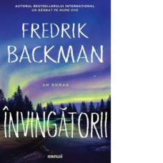 Invingatorii - Fredrik Backman, Andreea Caleman