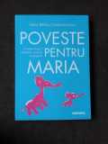 POVESTE PENTRU MARIA - IOANA BALDEA CONSTANTINESCU