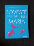 POVESTE PENTRU MARIA - IOANA BALDEA CONSTANTINESCU