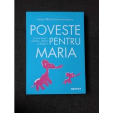 POVESTE PENTRU MARIA - IOANA BALDEA CONSTANTINESCU