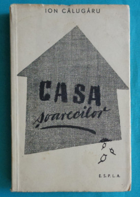 Ion Calugaru &amp;ndash; Casa soarecilor ( editie ingrijita de Sasa Pana ) foto