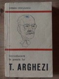 Introducere in poezia lui T. Arghezi- Serban Cioculescu