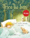 Frica lui Ivan - Ariel Adres Almada - Univers