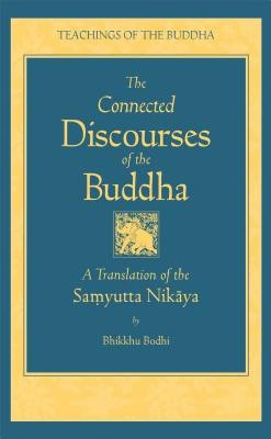The Connected Discourse of the Buddha: A Translation of the Samyutta Nikaya foto