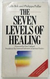 THE SEVEN LEVELS OF HEALING by LILLA BEK and PHILIPPA PULLAR , 2012 * MINIMA UZURA