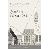 Minta &eacute;s felz&aacute;rk&oacute;z&aacute;s - Fazakas L&aacute;szl&oacute;