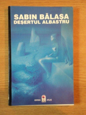 DESERTUL ALBASTRU de SABIN BALASA, 1996 foto