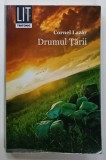 DRUMUL TARII , roman de CORNEL LAZAR , 2015 , DEDICATIE *