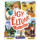 &Iacute;gy &eacute;lt&uuml;nk a r&eacute;gi időkben - Ben Hubbard