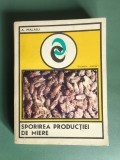 Sporirea productiei de miere - A. Malaiu, Ed. Ceres , 1976