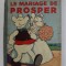 LE MARIAGE DE PROSPER par ALAIN SAINT - OGAN , 1936 , BENZI DESENATE *