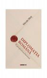 Diplomația rom&acirc;nă. O perspectivă feminină - Paperback brosat - Nicole Moț - Eikon