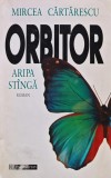 Cumpara ieftin Orbitor. Aripa stanga - 1996 - Mircea Cartarescu (AE200)