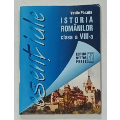 ISTORIA ROMANILOR , CLASA A VIII -A de VASILE PASAILA , SERIA &#039; ESENTIALE &#039; , FORMAT MIC , ANII &#039;2000 , PREZINTA URME DE UZURA