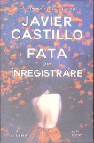Fata din Inregistrare - Javier Castillo, Litera, 2020, Buzz Books, Roman, Editie Paperback