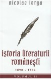 Istoria literaturii romanesti Vol.2: 1890-1934 - Nicolae Iorga