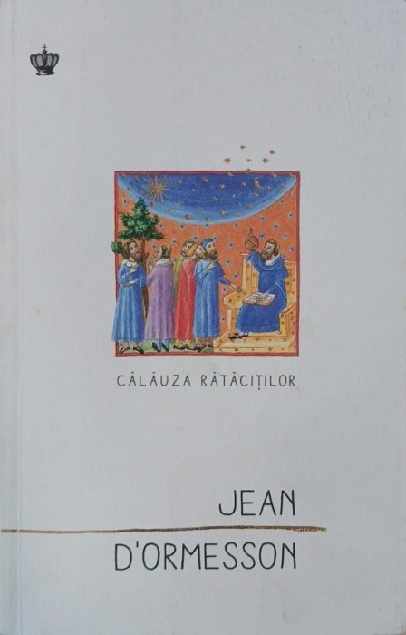 Calauza ratacitilor - Jean D'Ormesson (numeroase sublinieri)