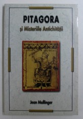 PITAGORA SI MISTERIILE ANTICHITATII de JEAN MALLINGER , 2006 *PREZINTA PETE foto