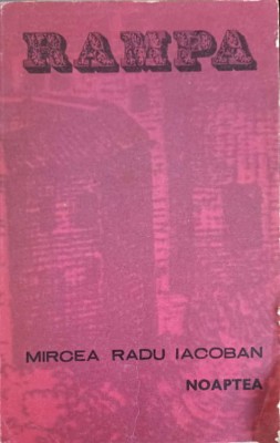 NOAPTEA. DRAMA IN DOUA PARTI SI-UN EPILOG-MIRCEA RADU IACOBAN-247174 foto