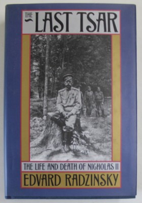 THE LAST TSAR , THE LIFE AND DEATH OF NICHOLAS II par EDVARD RADZINSKY , 1992 foto