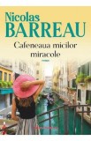 Cafeneaua micilor miracole - Nicolas Barreau