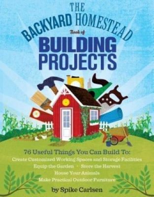The Backyard Homestead Book of Building Projects foto